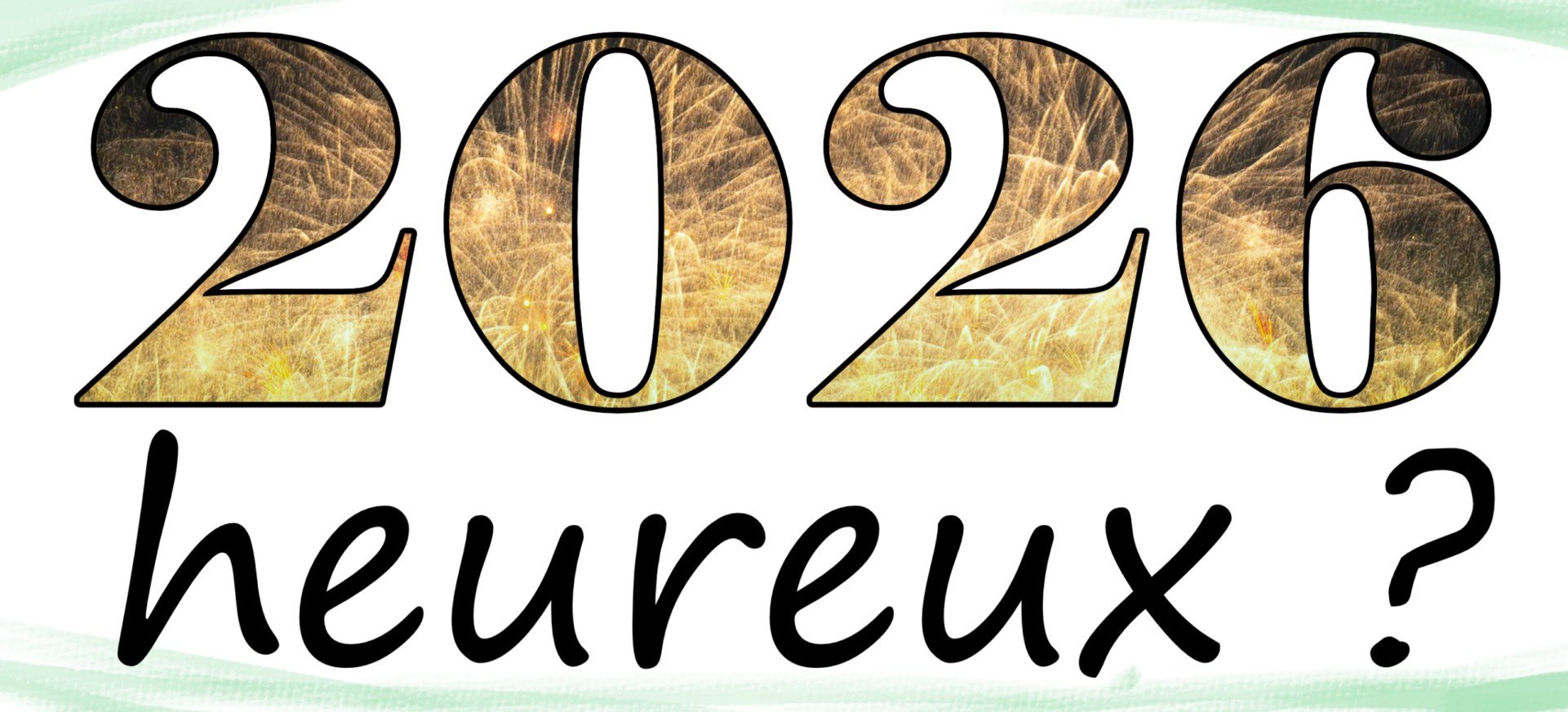 Lire la suite à propos de l’article Affronter 2026 de bonne humeur